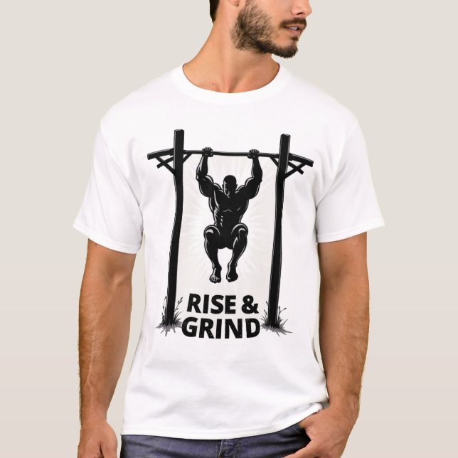 Rise & Grind | Powerful Pull-Up Calisthenics T-Shirt (Front)