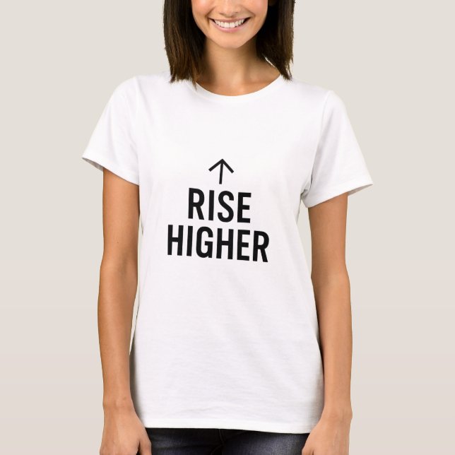 Rise Higher Minimalist Motivational T-Shirt – Insp (Front)
