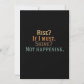 Rise? If I Must. Shine? Not Happening. (Front)