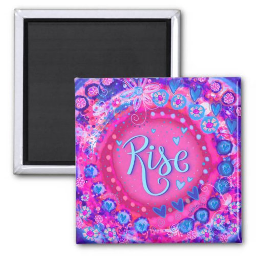 Rise Pink Pretty Fun Inspiring  Floral Inspirivity Magnet