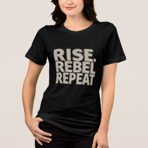 Rise, Rebel, Repeat- Women's history month Tri-Blend Shirt
