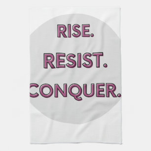 Rise. Resist. Conquer.  Kitchen Towel