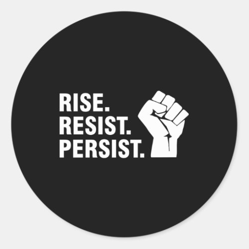 Rise Resist Persist Classic Round Sticker