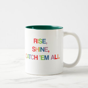 Rise, Shine, Catch Em All Two-Tone Coffee Mug