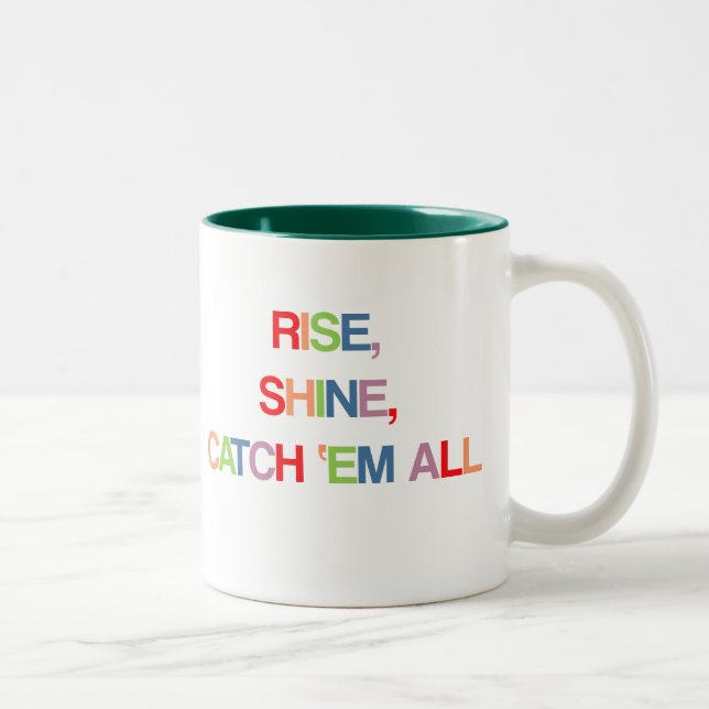 Rise, Shine, Catch Em All Two-Tone Coffee Mug (Right)