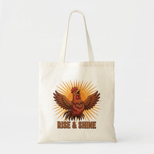 RISE &amp; SHINE Funny Chicken Tote Bag