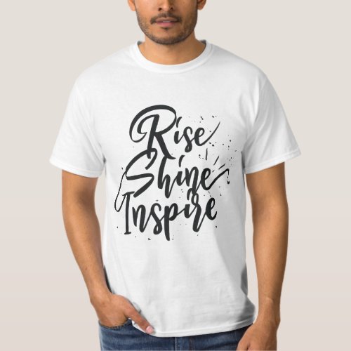 Rise Shine Inspire Motivational Mens Tshirt