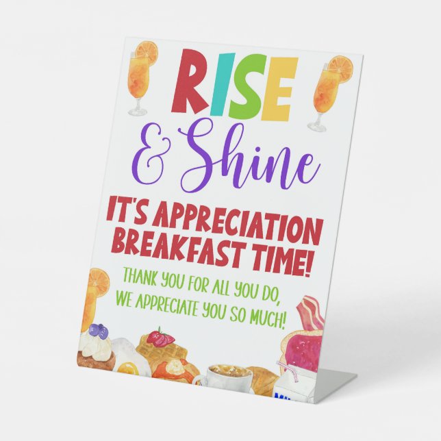 Rise & Shine It's Appreciation Breakfast Time Pedestal Sign (Front)