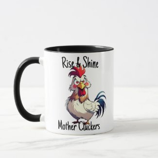 Rise & Shine Mother Cluckers Rooster Morning Call
