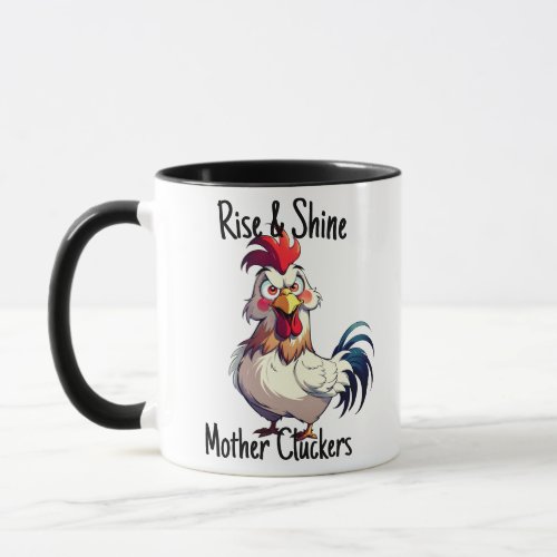 Rise  Shine Mother Cluckers Rooster Morning Call Mug