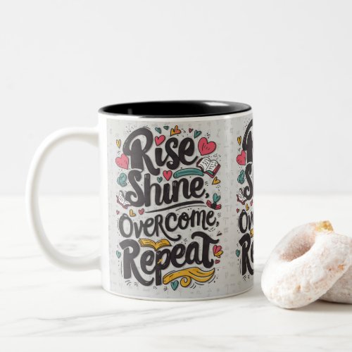 RiseShineOvercomeRepeat Two_Tone Coffee Mug
