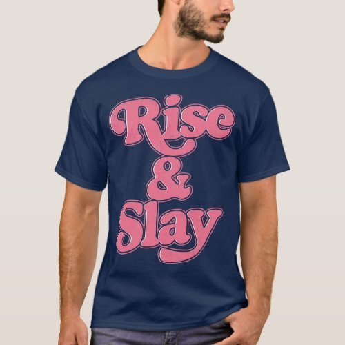 Rise Slay T_Shirt