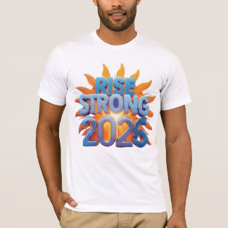 Rise Strong 2026 T-Shirt