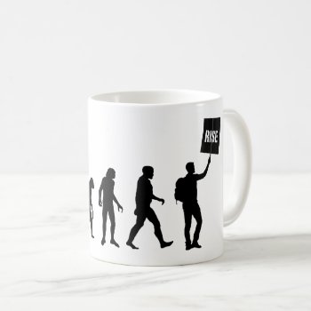 Rise: The Evolution Of Protest Coffee Mug by ThinxShop at Zazzle