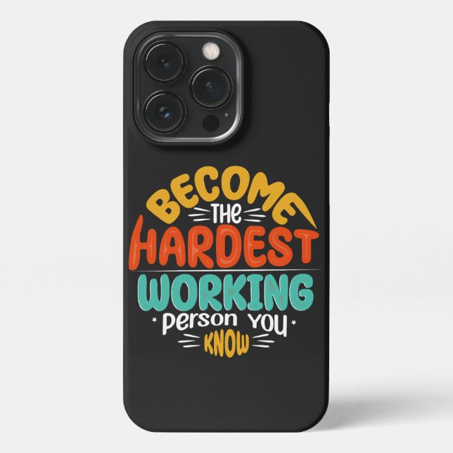 Rise to Greatness - Become Hardest Working Person iPhone Case (Back)