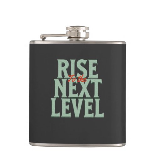 Rise To The Next Level Quote Motivation Flask