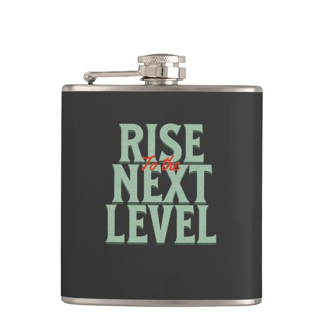 Rise To The Next Level Quote Motivation Flask (Front)