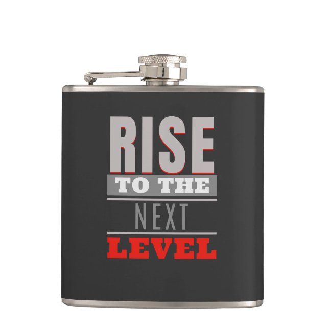 Rise To The Next Level Quote Motivation Inspire Flask (Front)