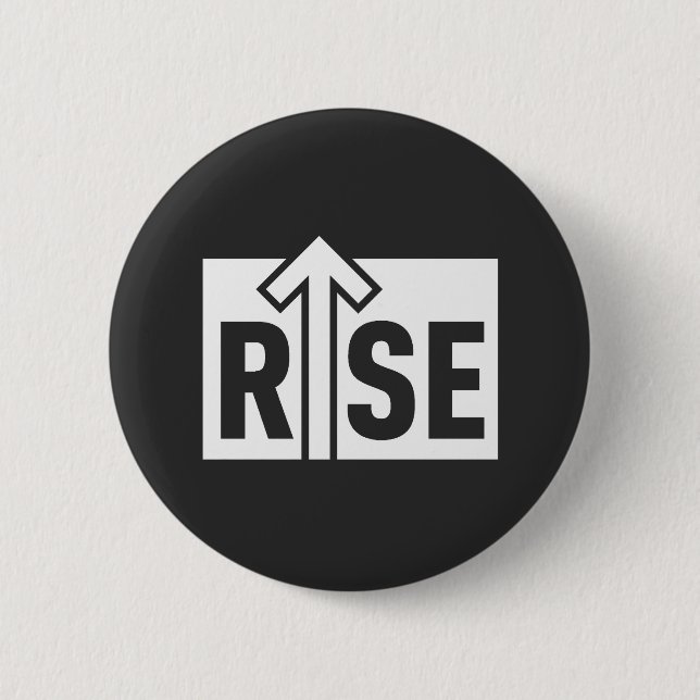 Rise Typographic Uplifting Clean Black Shirt Button (Front)