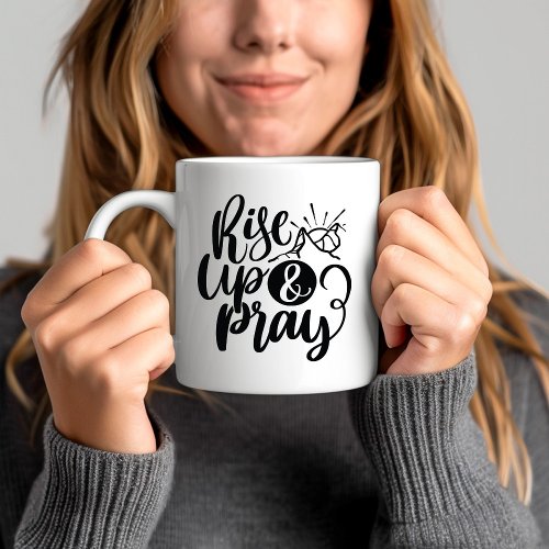 Rise Up And Pray Bible Verse Coffee Mug