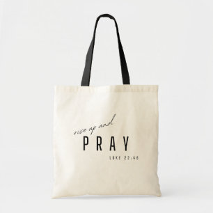 rise up and pray. Luke22:46. Tote Bags Shopping 
