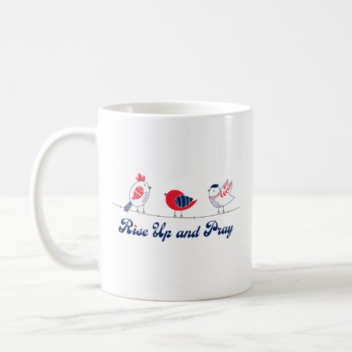 Rise Up and Pray Patriotic Birds Coffee Mug
