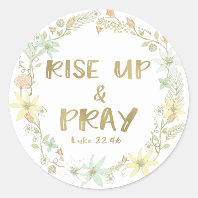Rise Up and Pray Scripture Quote Classic Round Sticker (Front)