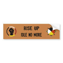 Rise Up - Idle No More Bumper Sticker