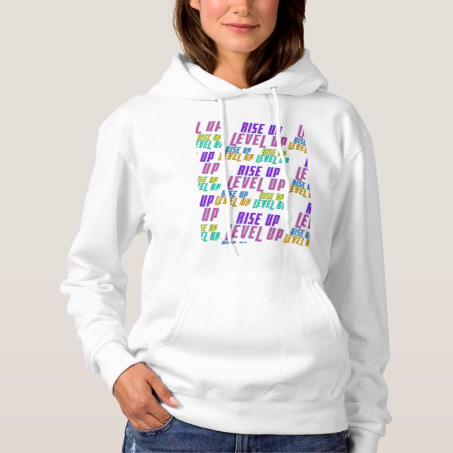 Rise Up Level Up Positive Quote Hoodie (Front)