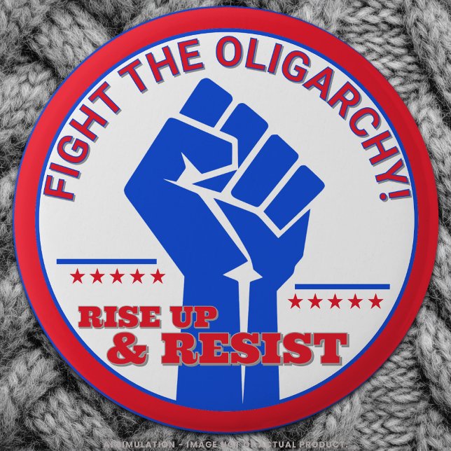 Rise Up & Resist – Fight the Oligarchy! Activism Button (Creator Uploaded)