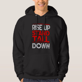 Rise Up, Stand Tall Hoodie