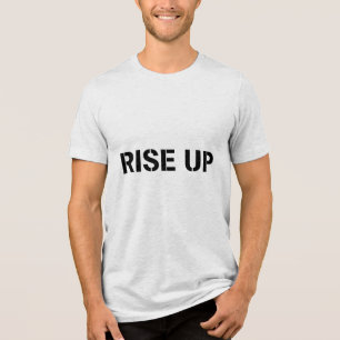 RISE UP – Stencil Motivational Quote T-Shirt Tri-Blend Shirt