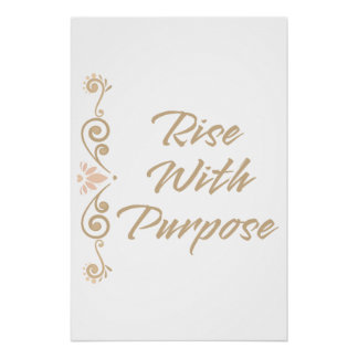 Rise With Purpose Inspirational Motivational Poster