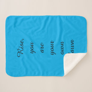Rise You Are Your Own Dawn Inspirational Motivatio Sherpa Blanket