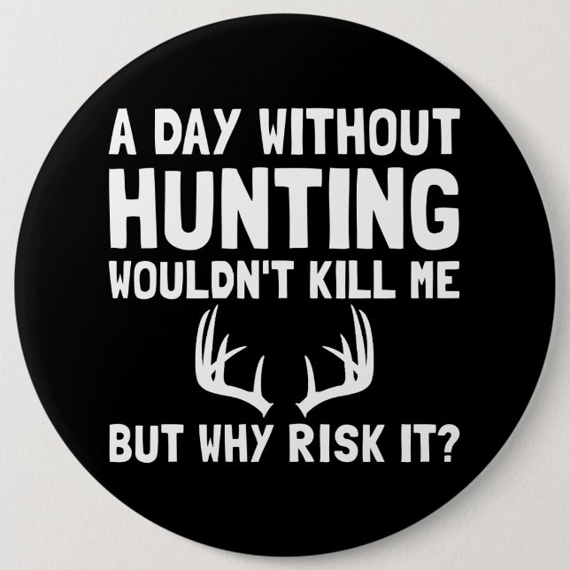 Risk It Hunting Button (Front)