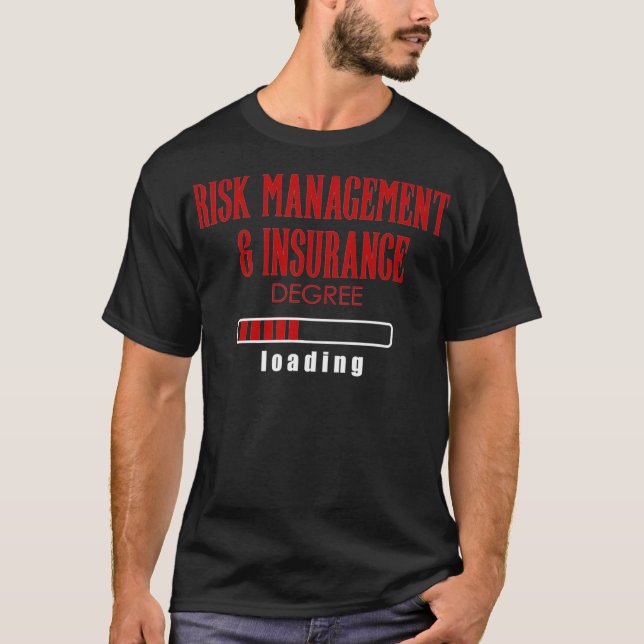 Risk Management  Insurance Degree Loading  T-Shirt (Front)