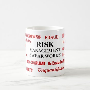 Risk Management Swear Words Funny Risk Manager Coffee Mug by officecelebrity at Zazzle