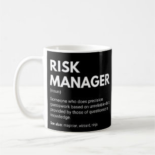Risk Manager Funny Work Definition Coffee Mug