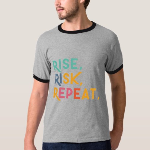 Risk risk repeat  T_Shirt