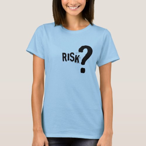 Risk T_Shirt
