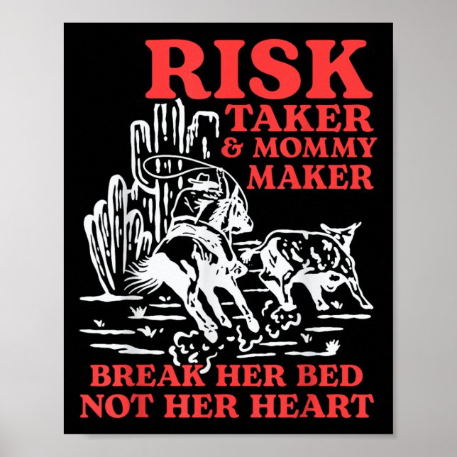 Risk Taker &amp; Mommy Maker Break Her Bed Not Her Poster (Front)