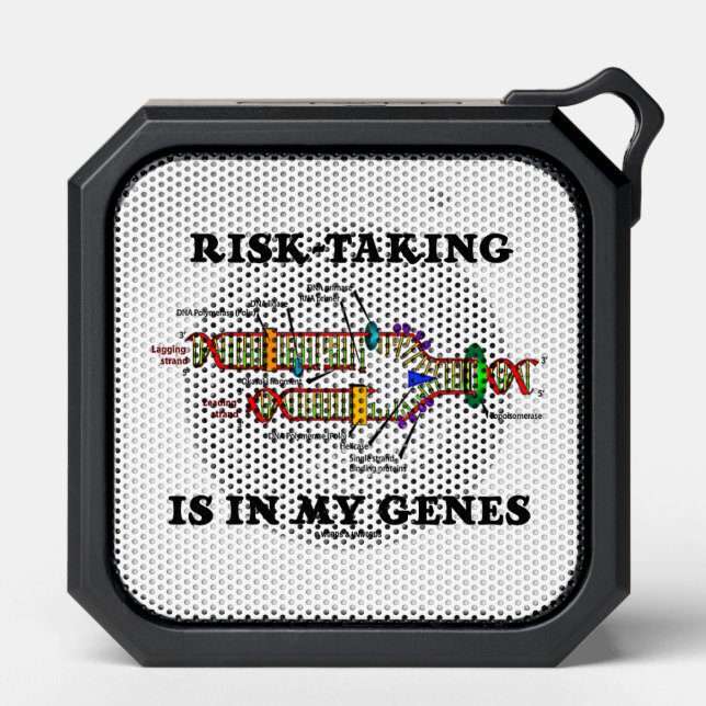 Risk-Taking Is In My Genes DNA Replication Humor Bluetooth Speaker (Front)