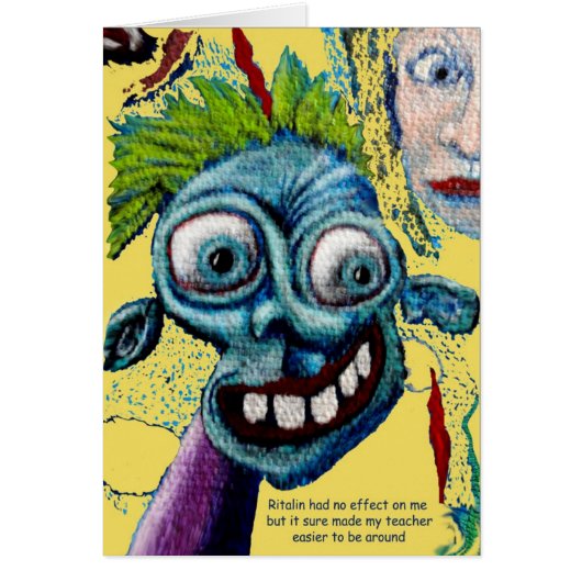 Ritalin and My Teacher Cards (Front)