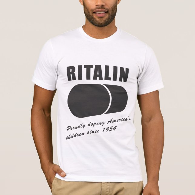 Ritalin: Doping America's Children Since 1954 T-Shirt (Front)