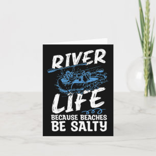 River Life Because Beaches Be Canoe Club Kayaking Card
