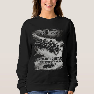 River of No Return White Water Rafting Rapids Idah Sweatshirt