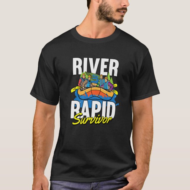 River Rapid Survivor Rapids Rafter Rafting T-Shirt (Front)