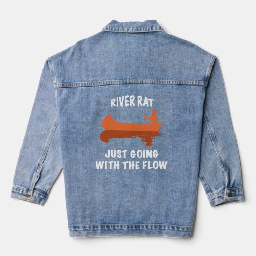 River Rat Canoe and Kayaking Just Going with the F Denim Jacket