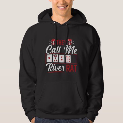 River Rat Funny Poker Player Texas Holdem Lucker Hoodie