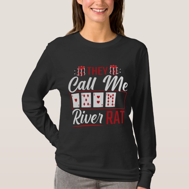 River Rat Funny Poker Player Texas Holdem Lucker T-Shirt (Front)
